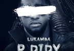 AUDIO Lukamba – P Diddy MP3 DOWNLOAD