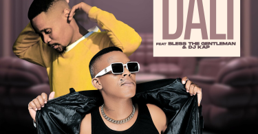 AUDIO Blaq Major – Dali Ft Bless The Gentlemen & DJ Kap MP3 DOWNLOAD