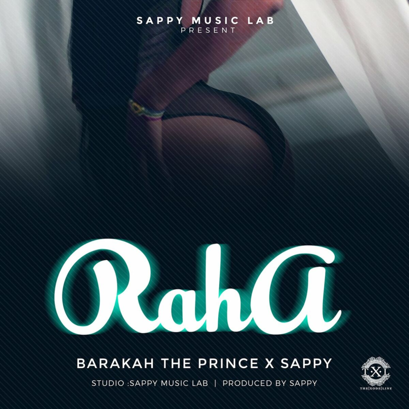 AUDIO Baraka The Prince – RAHA Ft Sappy MP3 DOWNLOAD