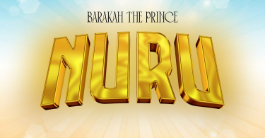 AUDIO Barakah The Prince – Nuru MP3 DOWNLOAD