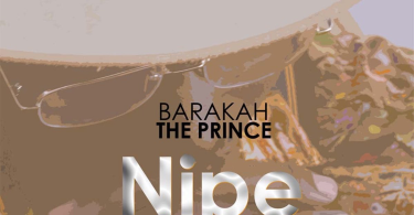 AUDIO Barakah The Prince – Nipe Nguvu MP3 DOWNLOAD