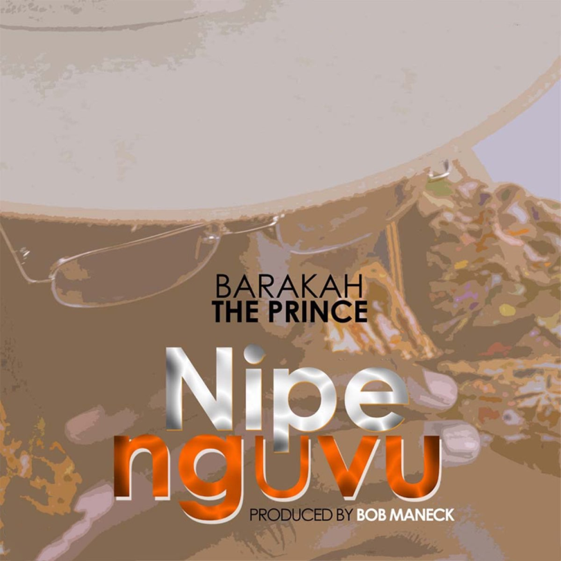 AUDIO Barakah The Prince – Nipe Nguvu MP3 DOWNLOAD