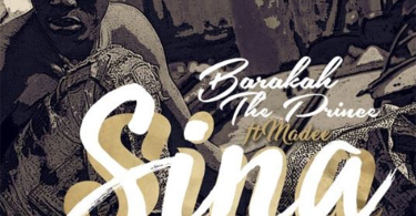 AUDIO Barakah The Prince – Sina Ft Madee MP3 DOWNLOAD