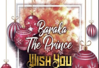 AUDIO Barakah The Prince – Wish You MP3 DOWNLOAD