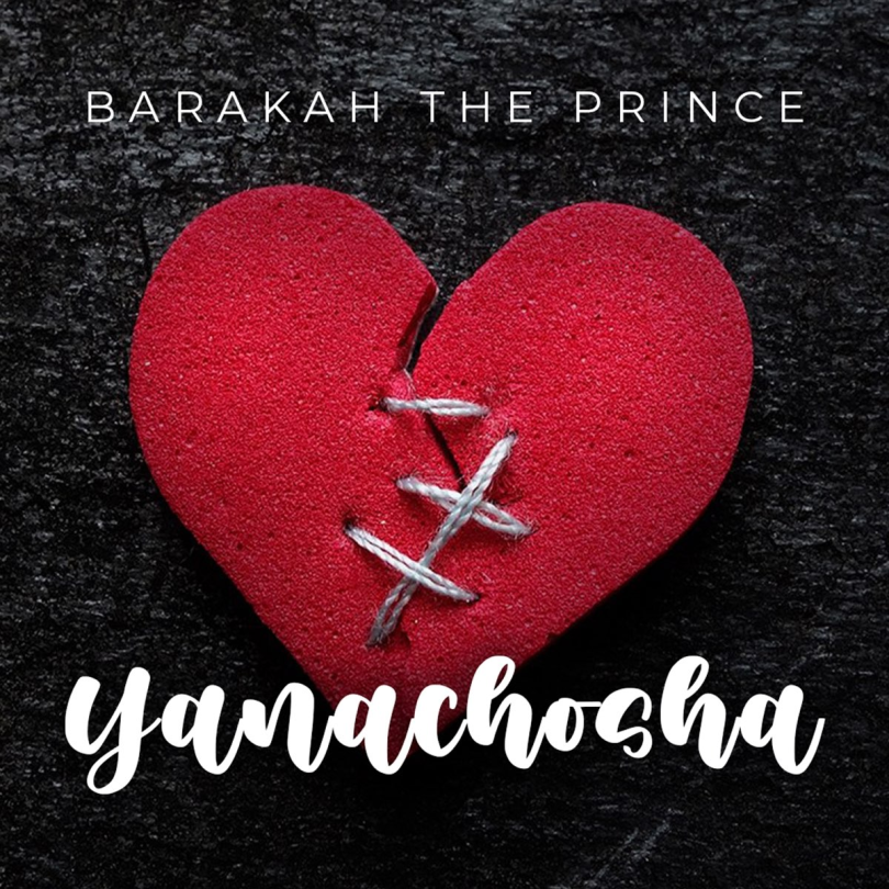 AUDIO Barakah The Prince – Yanachosha MP3 DOWNLOAD