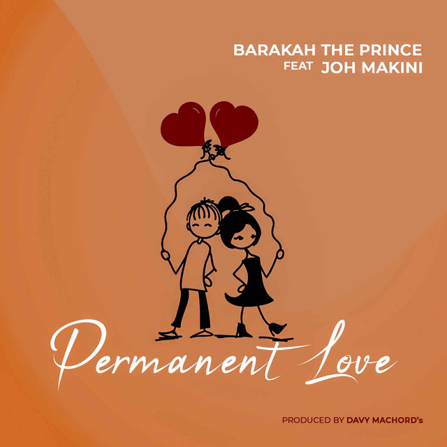 AUDIO Barakah The Prince – Permanent Love Ft Joh Makini MP3 DOWNLOAD