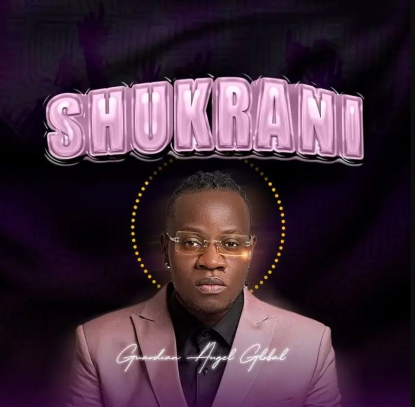 AUDIO Guardian Angel – Shukrani MP3 DOWNLOAD