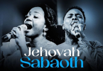 AUDIO Angel Benard – Jehovah Sabaoth Ft MOG Zoravo MP3 DOWNLOAD