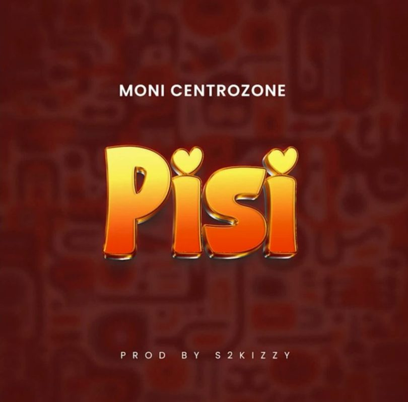 AUDIO Moni Centrozone – Pisi MP3 DOWNLOAD