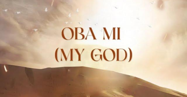 AUDIO Minister GUC – Oba Mi MP3 DOWNLOAD