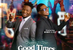 AUDIO Vinchenzo – Cheers To The Good Times Ft Bobby East MP3 DOWNLOAD