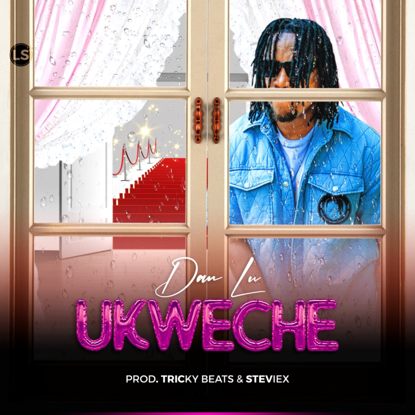 AUDIO Dan Lu - Ukweche MP3 DOWNLOAD