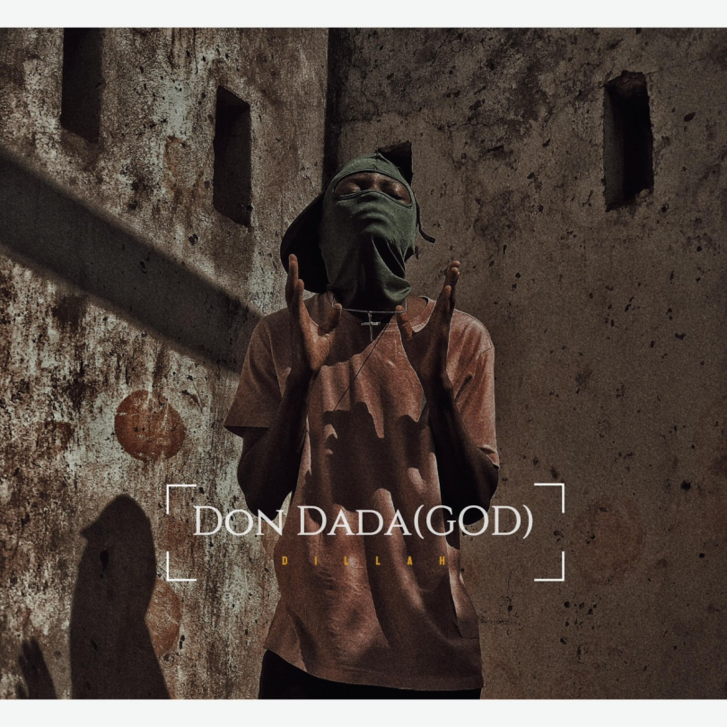 AUDIO Dillah - Don Dada (GOD) MP3 DOWNLOAD