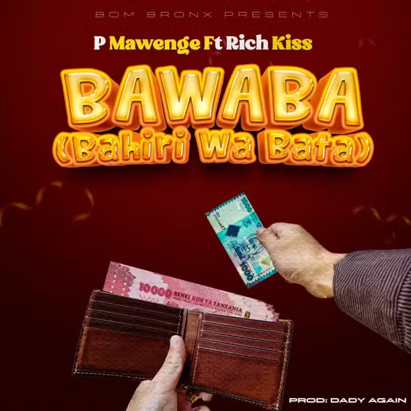 AUDIO P Mawenge – BAWABA (Bahili Wa Bata) Ft RichKiss MP3 DOWNLOAD