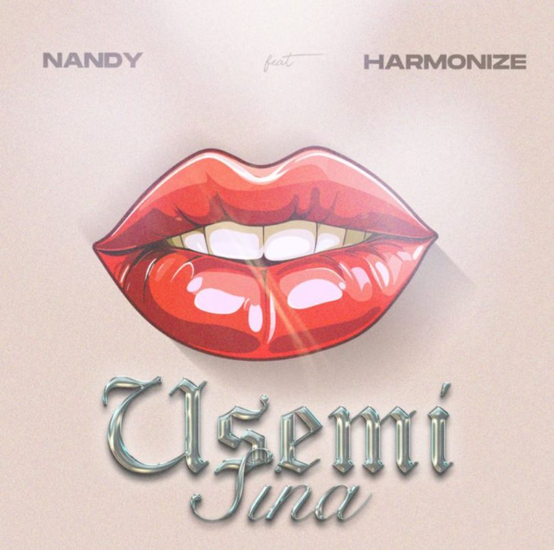 AUDIO Nandy – Usemi sina Ft Harmonize MP3 DOWNLOAD