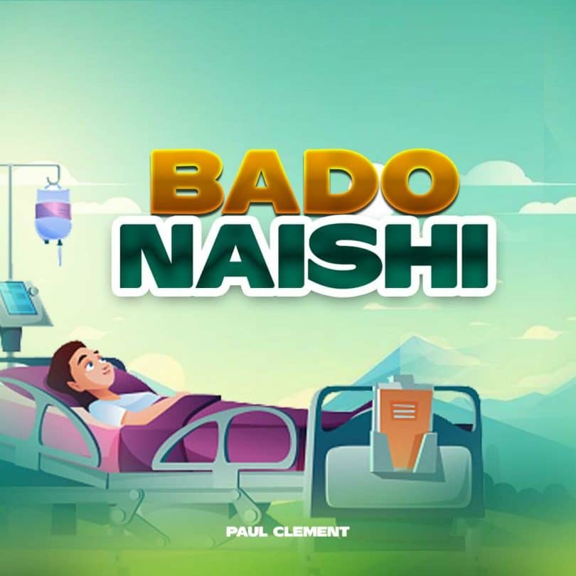 AUDIO Paul Clement - Bado Naishi MP3 DOWNLOAD