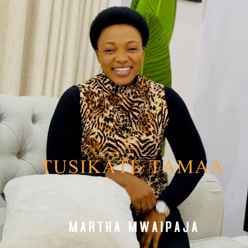 AUDIO Martha Mwaipaja – Tusikate Tamaa MP3 DOWNLOAD