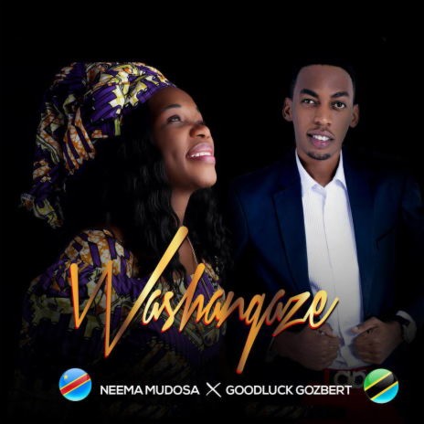 AUDIO Goodluck Gozbert Ft Neema Mudosa - Washangaze MP3 DOWNLOAD