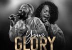 AUDIO Angel Benard Ft Paul Clement - Your Glory MP3 DOWNLOAD