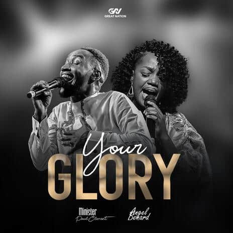 AUDIO Angel Benard Ft Paul Clement - Your Glory MP3 DOWNLOAD