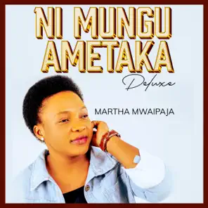 AUDIO Martha Mwaipaja – Ni Mungu Ametaka MP3 DOWNLOAD