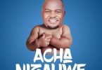 AUDIO Bony Mwaitege - Acha Nizaliwe MP3 DOWNLOAD