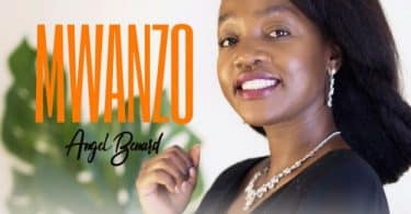 AUDIO Angel Benard - Mwanzo MP3 DOWNLOAD