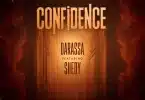 AUDIO Darassa Ft Shedy - Confidence MP3 DOWNLOAD