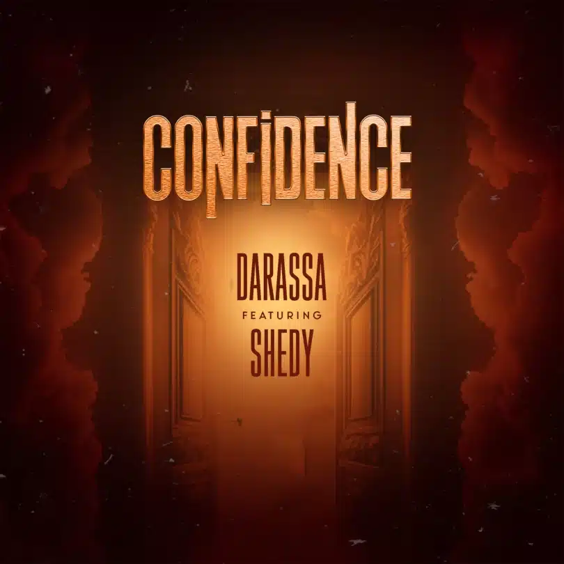 AUDIO Darassa Ft Shedy - Confidence MP3 DOWNLOAD