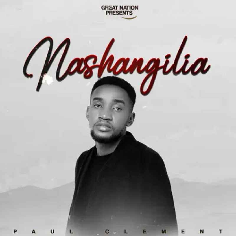 AUDIO Paul Clement - Nashangilia MP3 DOWNLOAD