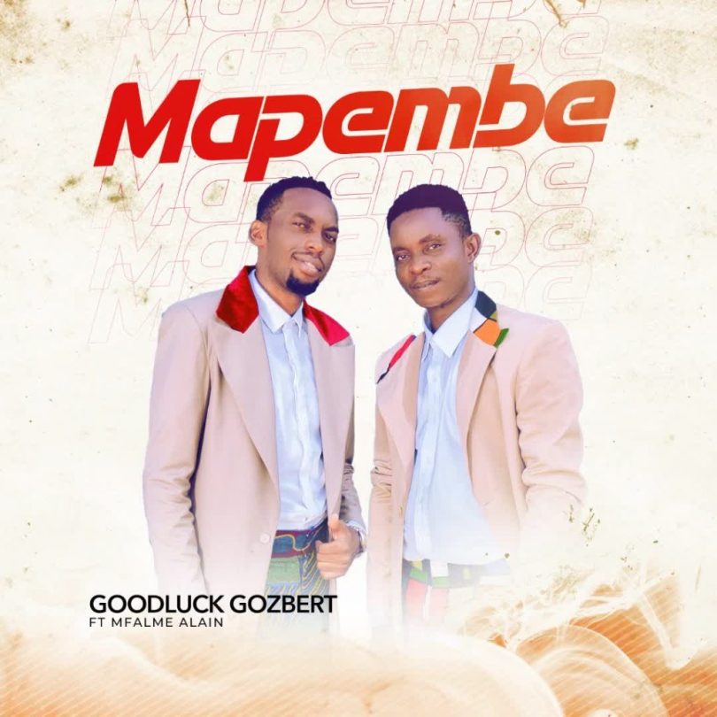 AUDIO Goodluck Gozbert Ft Mfalme Alain - Mapembe MP3 DOWNLOAD