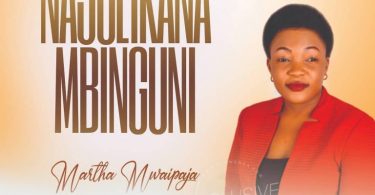 AUDIO Martha Mwaipaja – Najulikana MP3 DOWNLOAD