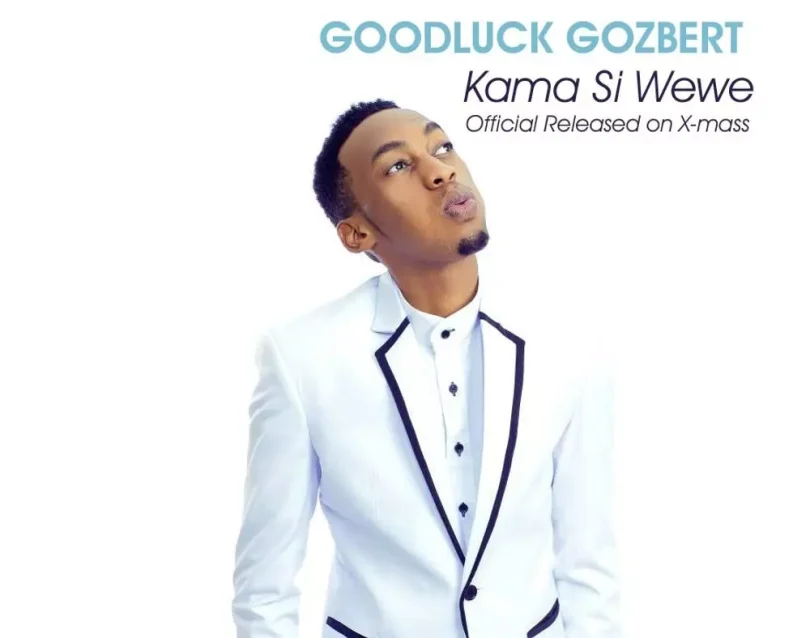 AUDIO Goodluck Gozbert – Kama Si Wewe MP3 DOWNLOAD