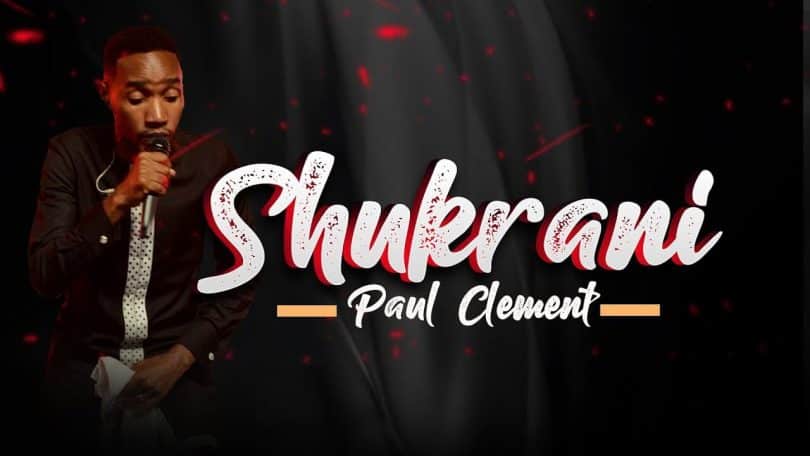 AUDIO Paul Clement – Shukrani MP3 DOWNLOAD