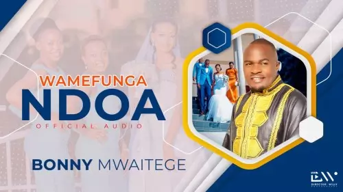 AUDIO Bony Mwaitege – Wamefunga Ndoa MP3 DOWNLOAD