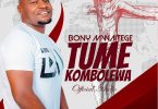 AUDIO Bony Mwaitege – Tumekombolewa MP3 DOWNLOAD