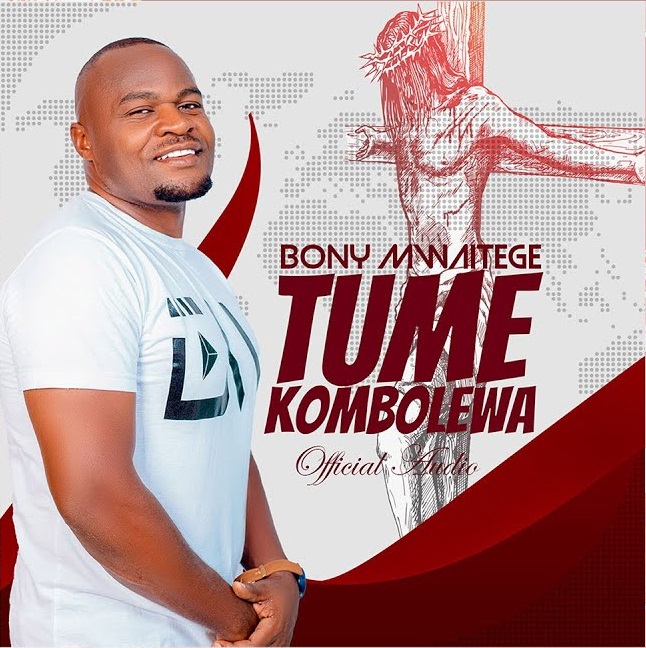 AUDIO Bony Mwaitege – Tumekombolewa MP3 DOWNLOAD