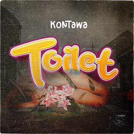 AUDIO Kontawa - Toilet MP3 DOWNLOAD